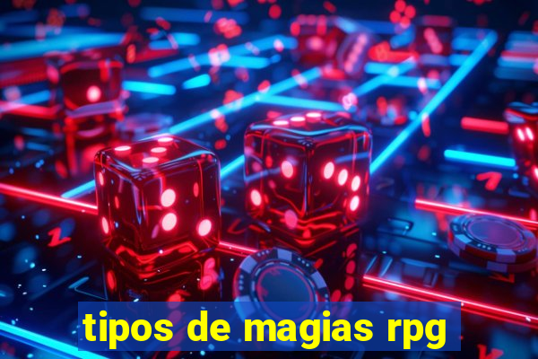 tipos de magias rpg